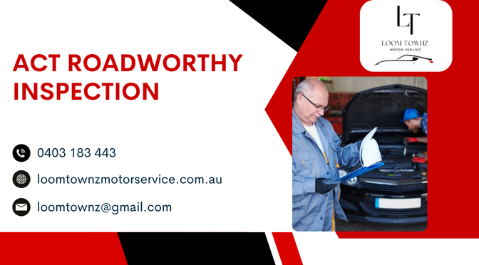 How to Prepare for an ACT Roadworthy Inspection Checklist?